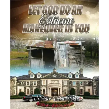 Let God Do an Extreme Makeover in You