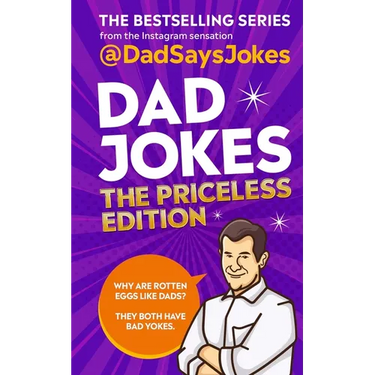 Dad Jokes: The Priceless Edition: The Bestselling Series from the Instagram Sensation