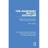 The Anarchist Way to Socialism: Elisée Reclus and Nineteenth-Century European Anarchism