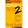 Surprised by Truth 2: 15 Men and Women Give the Biblical and Historical Reasons for Becoming Catholic