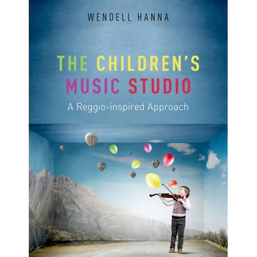 The Children's Music Studio: A Reggio-Inspired Approach