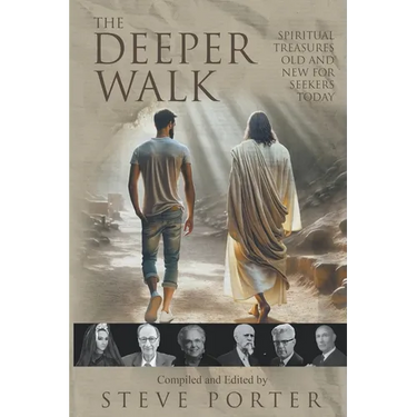 The Deeper Walk: Spiritual Treasures Old and New for Seekers Today