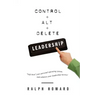 Control + Alt + Delete LEADERSHIP