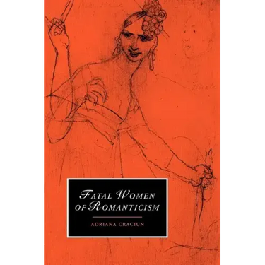 Fatal Women of Romanticism
