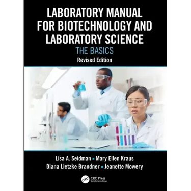 Laboratory Manual for Biotechnology and Laboratory Science: The Basics, Revised Edition