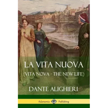 La Vita Nuova (Vita Nova - The New Life)