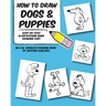 How to Draw Dogs and Puppies: Step-by-Step Illustrations Make Drawing Easy