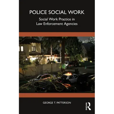 Police Social Work: Social Work Practice in Law Enforcement Agencies