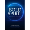 Bold Spirit Caring for the Dying