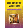The Trouble With Kim: On Transcending Despair and Approaching Joy