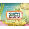 No Nonsense Vegetable Gardening