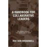 A Handbook for Collaborative Leaders: Millennials Assess the Workplace of Today