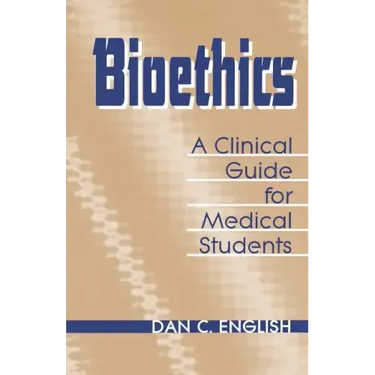 Bioethics Clinical Guide Medical Students