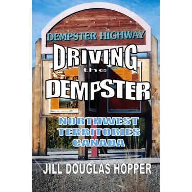 Driving the Dempster: Northwest Territories, Canada