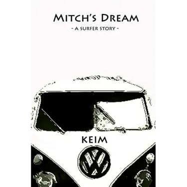Mitch's Dream: a surfer story