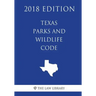 Texas Parks and Wildlife Code (2018 Edition)