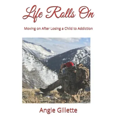 Life Rolls On: Moving on After Losing a Child to Addiction