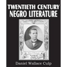 Twentieth Century Negro Literature