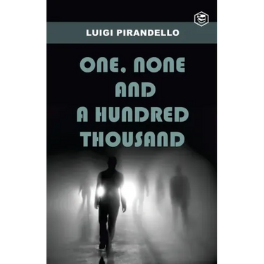 One, None and a Hundred Thousand