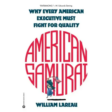 American Samurai: A Warrior for the Coming Dark Ages of American Business