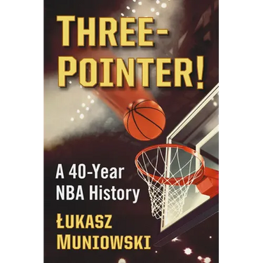 Three-Pointer!: A 40-Year NBA History