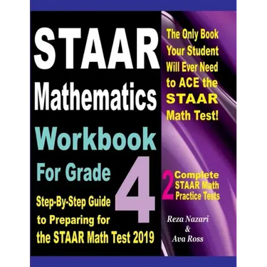 STAAR Mathematics Workbook For Grade 4: Step-By-Step Guide to Preparing for the STAAR Math Test 2019