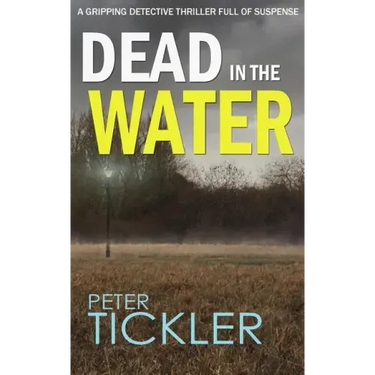 DEAD IN THE WATER a gripping detective thriller full of suspense
