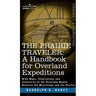 Prairie Traveler, a Handbook for Overland Expeditions