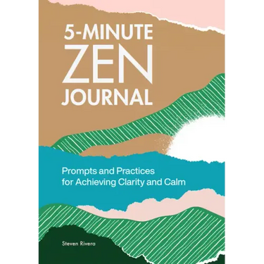 5-Minute Zen Journal: Prompts and Practices for Achieving Clarity and Calm