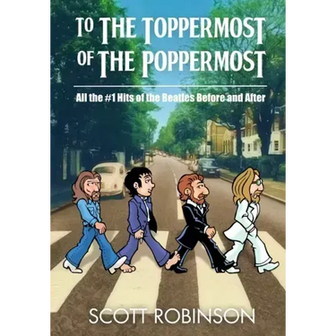 To the Toppermost of the Poppermost!: All the #1 Hits of the Beatles, Before and After