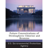 Future Concentrations of Stratospheric Chlorine and Bromine