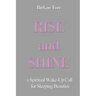 Rise and Shine: a Spiritual Wake-Up Call for Sleeping Beauties