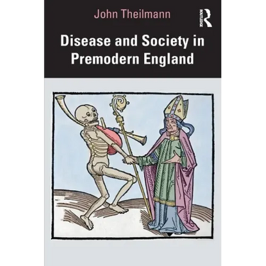 Disease and Society in Premodern England