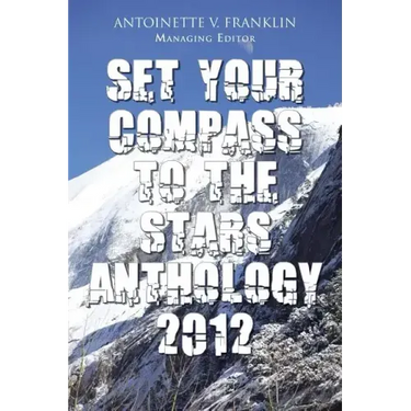 Set Your Compass to the Stars Anthology 2012