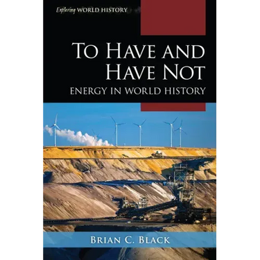 To Have and Have Not: Energy in World History