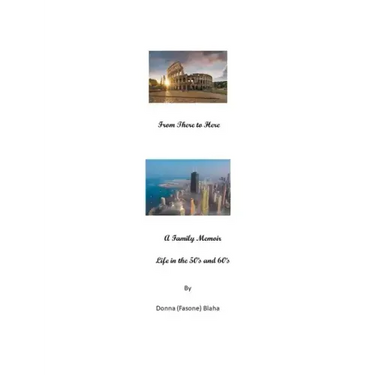 From There to Here - A Family Memoir