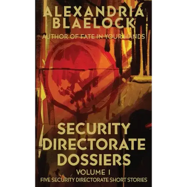 Security Directorate Dossiers: Volume 1