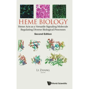 Heme Biology: Heme Acts as a Versatile Signaling Molecule Regulating Diverse Biological Processes (Second Edition)