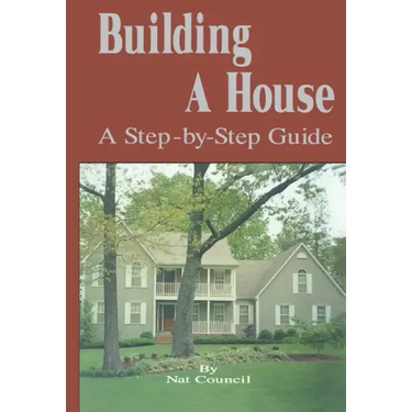 Building a House: A Step-By-Step Guide