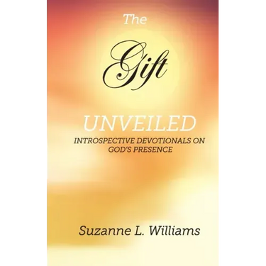 The Gift, Unveiled: Introspective Devotionals on God's Presence