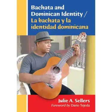 Bachata and Dominican Identity / La Bachata Y La Identidad Dominicana