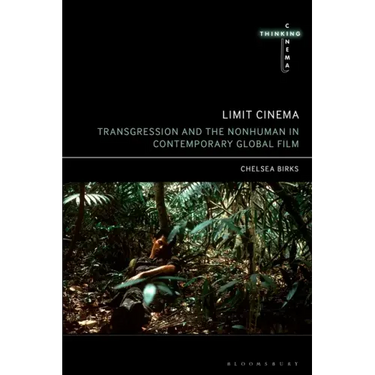 Limit Cinema: Transgression and the Nonhuman in Contemporary Global Film
