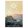 NO LOVE, The Causes and Causal Resolution of Narcissism and Altruism