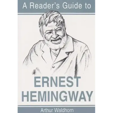 A Reader's Guide to Ernest Hemingway