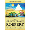The Great Pyramid Robbery