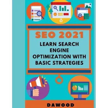 Seo 2021: Learn search engine optimization with basic strategies