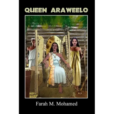 The Somali Queen: Queen Arraweelo