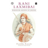 Rani Laxmibai: Warrior-Queen of Jhansi
