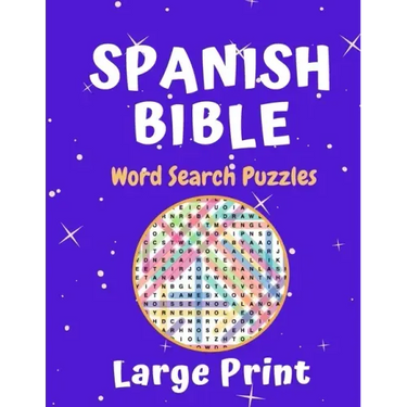 Spanish Bible Word Search Puzzle Large Print Book: Fun 50 Puzzles For All Ages Sopa De Letras De La Biblia