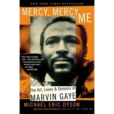 Mercy, Mercy, Me: The Art, Loves and Demons of Marvin Gaye